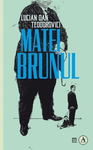 Lucian Dan Teodorovici   Matei Brunul 081103,1